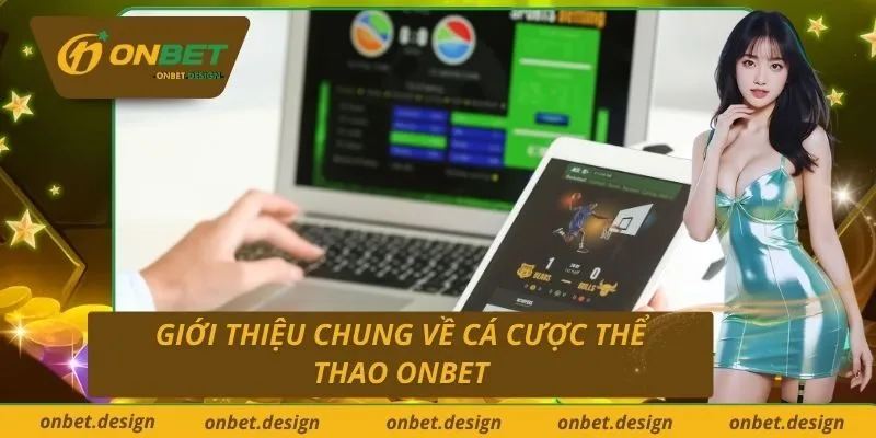 Giới Thiệu Chung Về Cá Cược Thể Thao Onbet