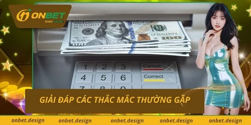 Giải đáp các thắc mắc thường gặp