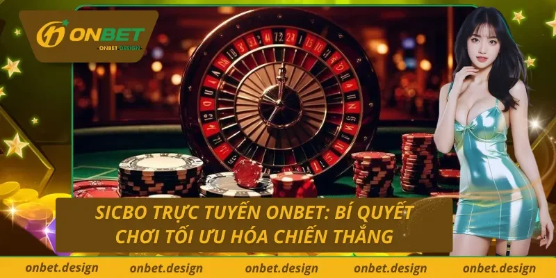 Sicbo Trực Tuyến Onbet