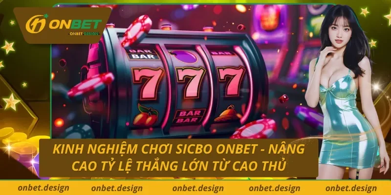 Kinh nghiệm gia tăng chiến thắng trong các ván cược Sicbo