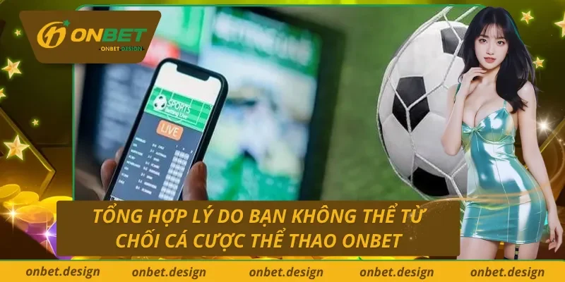 Ưu điểm tại thể thao trực tuyến Onbet