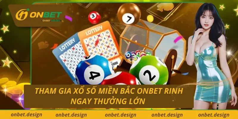 Xổ Số Miền Bắc Onbet