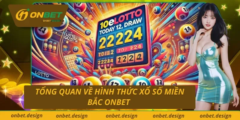 Giới thiệu chung về loại hình giải trí xổ số miền Bắc